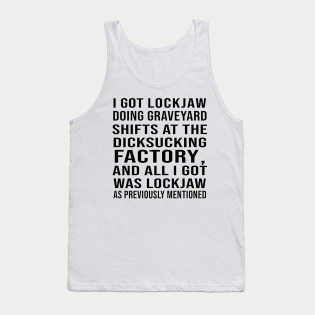 I Got Lockjaw Doing Graveyard Funny Saying Tank Top by Travis ★★★★★